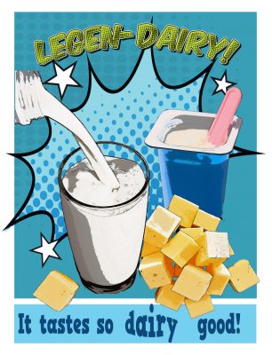 pop art of milk, yogurt, and cheese that says "Legen-Dairy, it tastes so dairy good!)